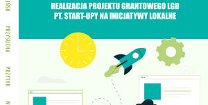 NOWY BIULETYN LGD „RAZEM DLA RADOMKI” POŚWIĘCONY PROJEKTOM GRANTOWYM DOFINANSOWANYM W 2021 ROKU