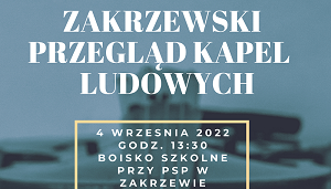 Już w niedzielę zapraszamy na Zakrzewski Przegląd Kapel Ludowych!