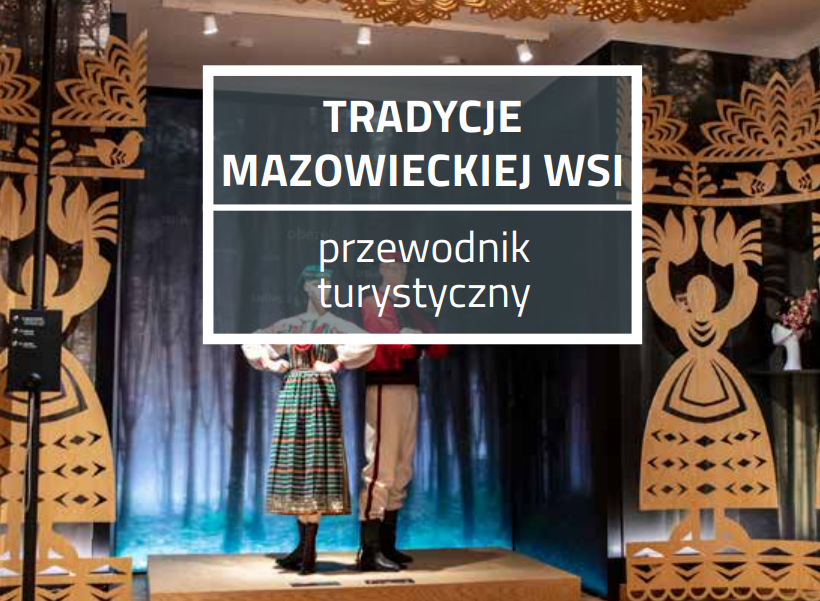 Tradycje Mazowieckiej Wsi – przewodnik turystyczny