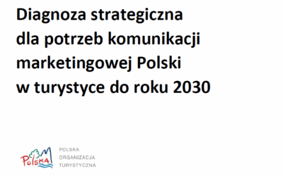 Diagnoza strategiczna dla potrzeb komunikacji marketingowej Polski w turystyce