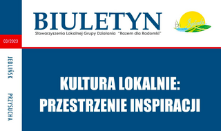 Kultura Lokalnie: Przestrzenie Inspiracji – projekt współpracy w biuletynie LGD Razem dla Radomki