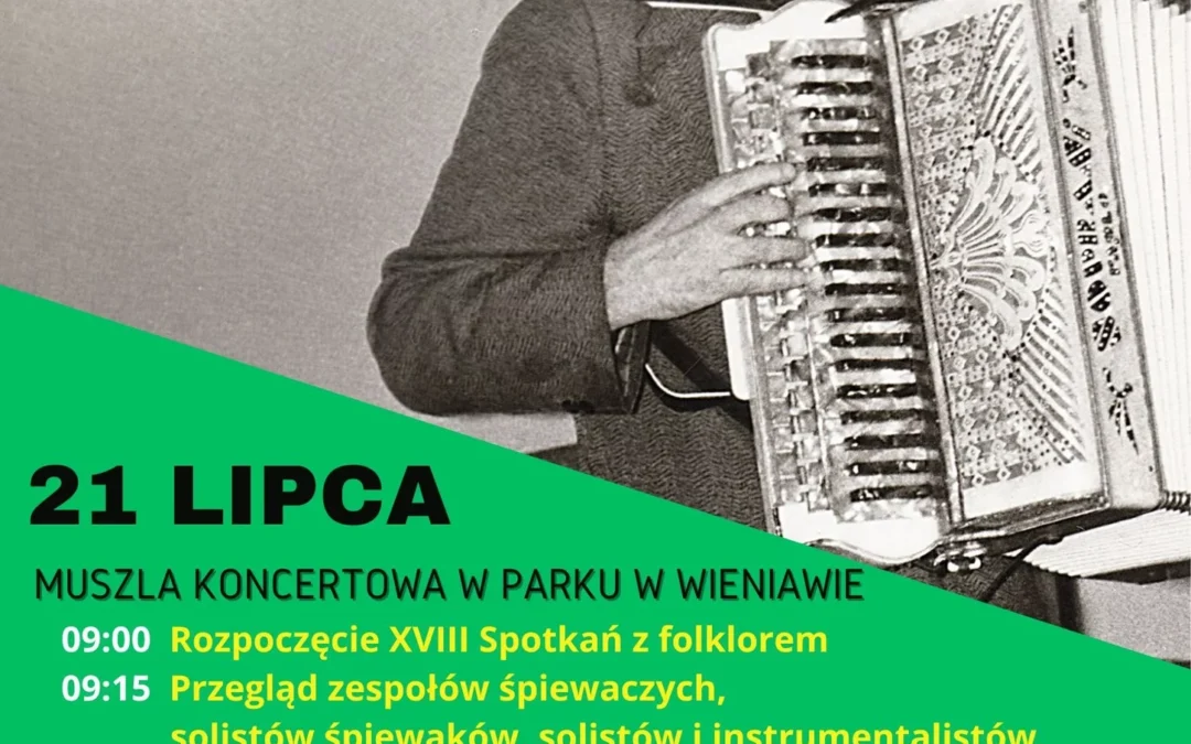 18 edycja Spotkań z Folklorem im. Stanisława Stępniaka w Wieniawie.