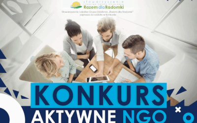 Stowarzyszenie „Razem dla Radomki” zaprasza do udziału w V edycji konkursu „Aktywne NGO”