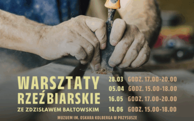 Warsztaty „Na kolbergowską nutę- rzeżbienie w drewnie”