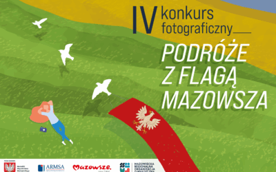 Ruszyła IV edycja konkursu „Podróże z flagą Mazowsza”