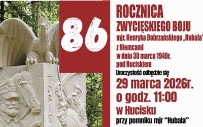 86 rocznica boju żołnierzy mjr H. Dobrzańskiego HUBALA pod Huciskiem