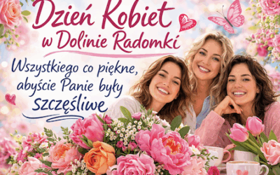 Dzień Kobiet w Dolinie Radomki