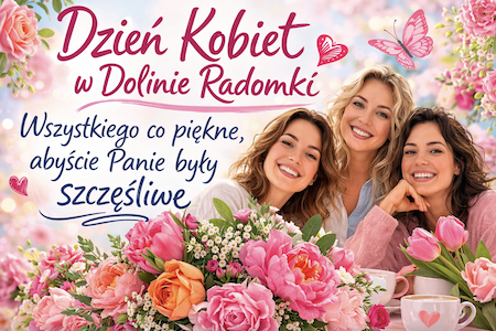Dzień Kobiet w Dolinie Radomki