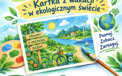 Konkurs plastyczny „Kartka z wakacji w ekologicznym świecie”
