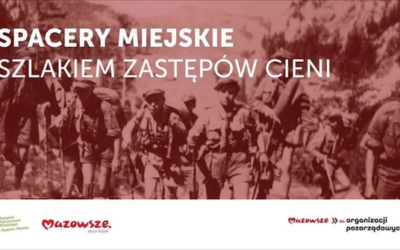 Spacery miejskie szlakiem „Zastępów Cieni”